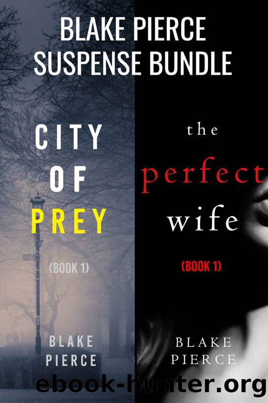 Blake Pierce: Suspense Bundle (City of Prey and The Perfect Wife) by Blake Pierce