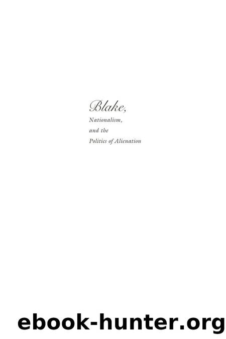 Blake, Nationalism, and the Politics of Alienation by Julia M. Wright