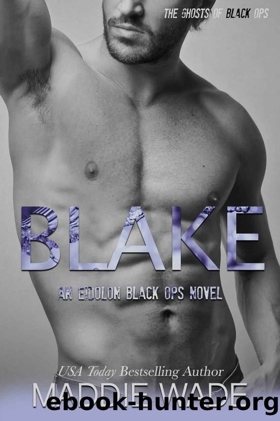 Blake_An Eidolon Black Ops Novel_Book 2 by Maddie Wade