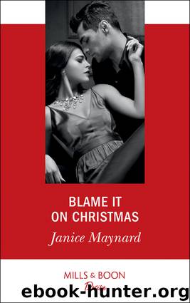 Blame It On Christmas by Janice Maynard