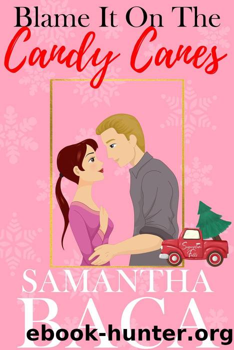 Blame It On the Candy Canes by Samantha Baca