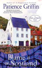 Blame It on Scotland by Patience Griffin