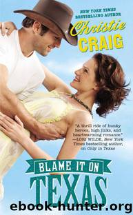 Blame It on Texas by Christie Craig