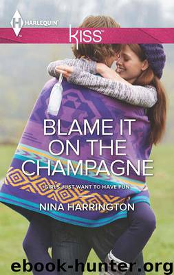 Blame It on the Champagne by Nina Harrington