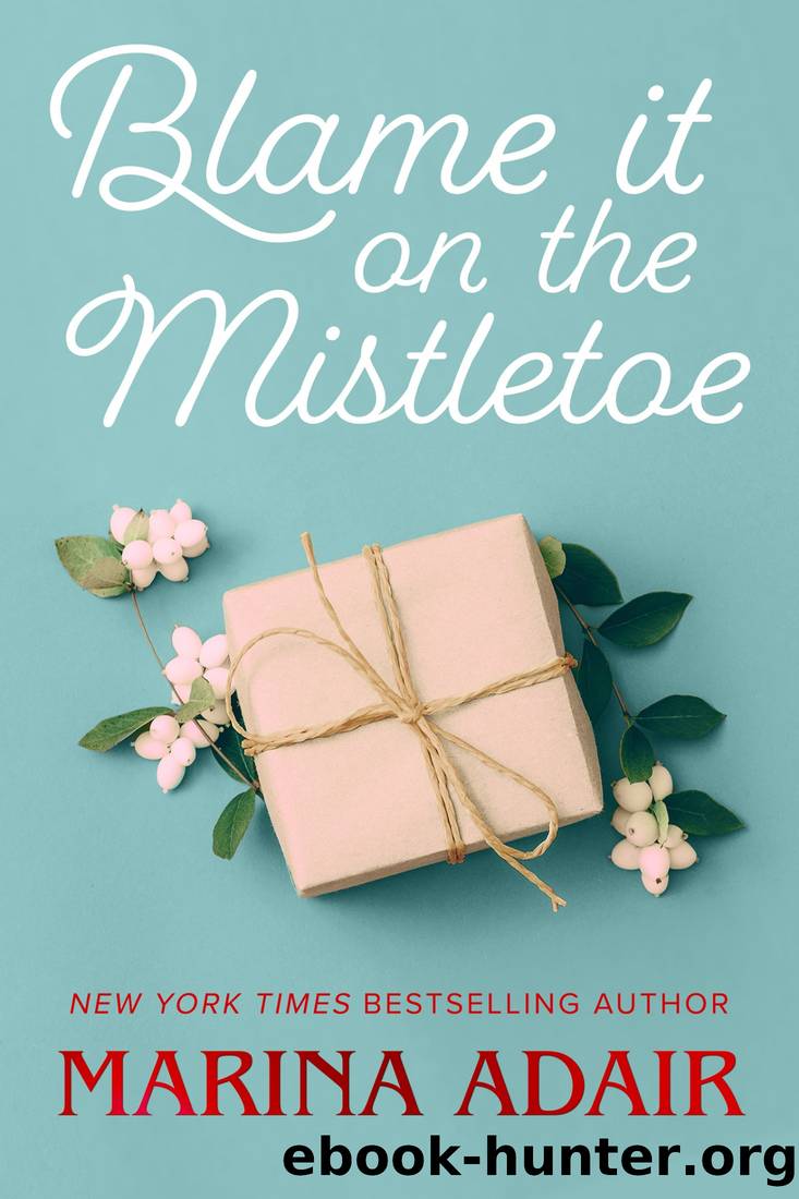 Blame It on the Mistletoe by Marina Adair