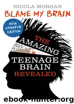 Blame My Brain by Nicola Morgan