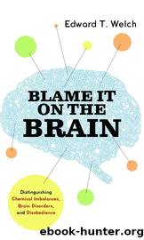 Blame it on the Brain by Welch Edward T