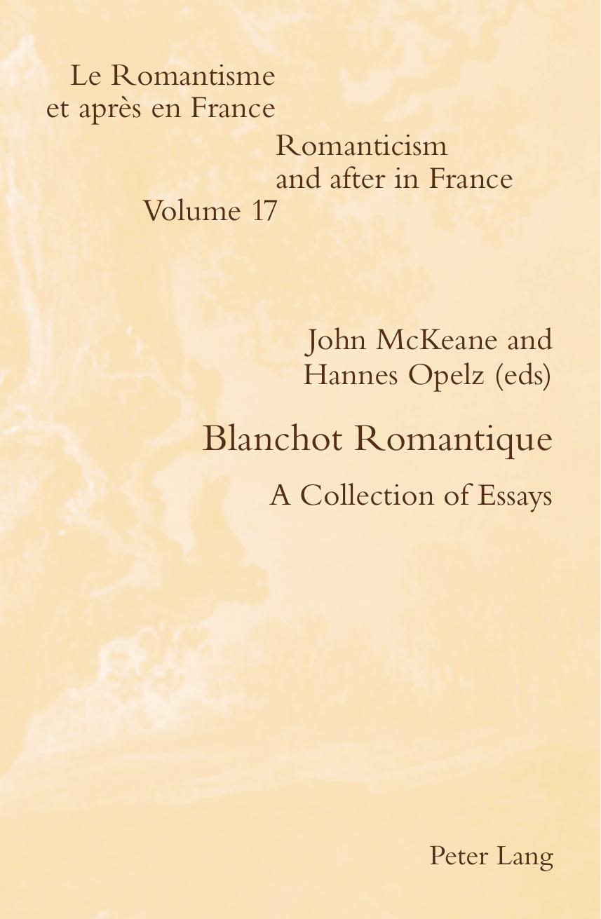 Blanchot Romantique: A Collection of Essays by Hannes Opelz John McKeane