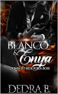 Blanco & Enya: Down to Ride for a Boss by Dedra B