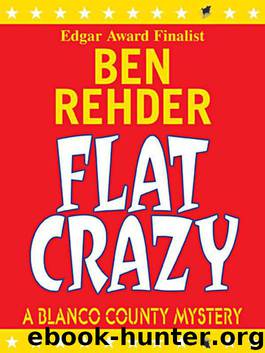Blanco County 03 - Flat Crazy by Rehder Ben