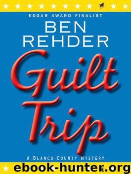 Blanco County 04 - Guilt Trip by Rehder Ben