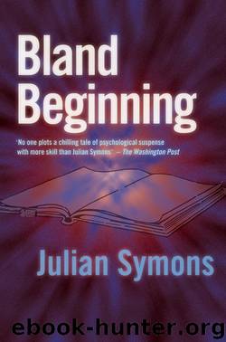 Bland Beginning by Julian Symons