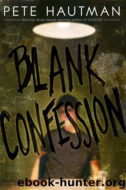 Blank Confession by Pete Hautman
