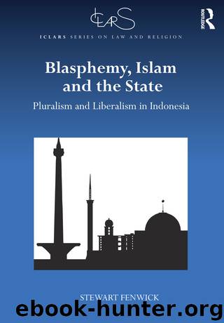 Blasphemy, Islam and the State by Fenwick Stewart;