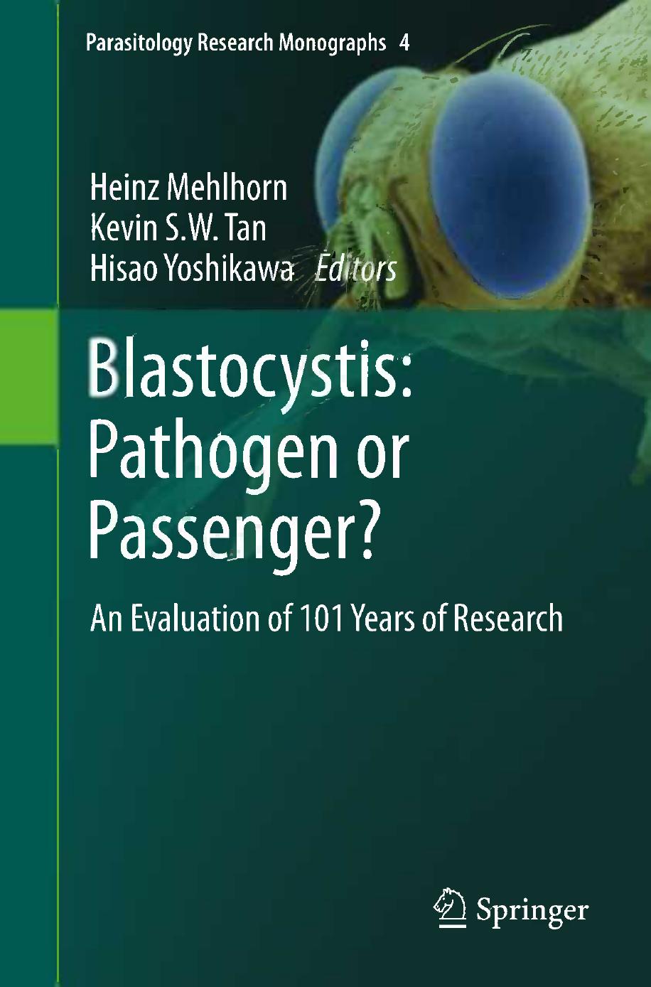 Blastocystis: Pathogen or Passenger?: An Evaluation of 101 Years of Research by unknow