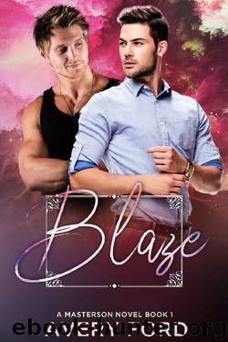 Blaze (A Masterson Novel Book 1) by Avery Ford