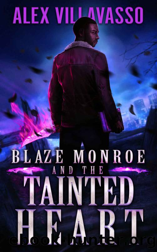 Blaze Monroe and the Tainted Heart by Alex Villavasso