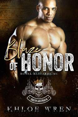 Blaze of Honor (RBMC: South Australia Book 1) by Khloe Wren