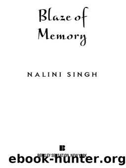 Blaze of Memory (Psy-Changelings, Book 7) by Nalini Singh