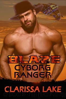 Blaze: Cyborg Ranger by Clarissa Lake