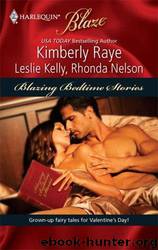 Blazing Bedtime Stories by Rhonda Nelson & Kimberly Raye & Leslie Kelly