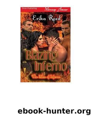 Blazing Inferno [The Men of Inferno] (Siren Publishing Ménage Amour) by Erika Reed