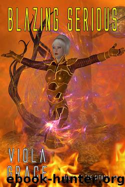 Blazing Serious by Viola Grace