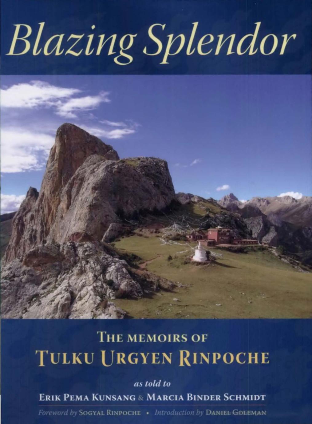 Blazing Splendor: The Memoirs of Tulku Urgyen Rinpoche by Tulku Urgyen Rinpoche