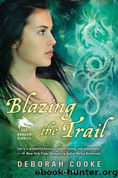 Blazing the Trail: The Dragon Diaries by Deborah Cooke
