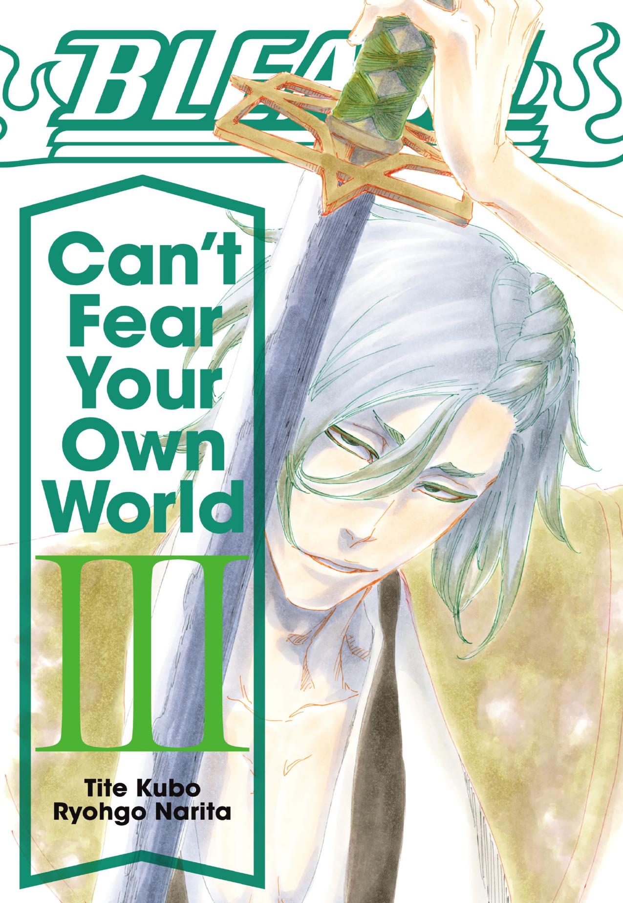 Bleach: Canât Fear Your Own World, Vol. 3 by Tite Kubo Ryohgo Narita