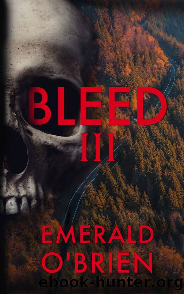 Bleed III (The Skull Serial Killer Thriller Series Book 3) by O'Brien Emerald