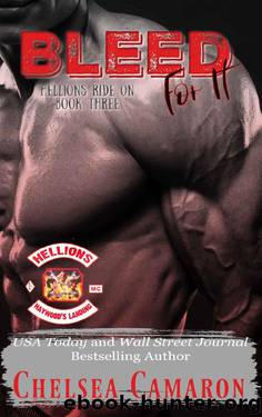 Bleed for It: Hellions Motorcycle Club (Hellions Ride On Book 3) by Chelsea Camaron