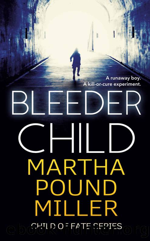 Bleeder Child by Martha Pound Miller