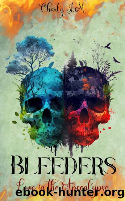 Bleeders: Love in the Apocalypse by Charly J.M