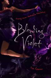 Bleeding Violet by Reeves Dia