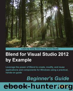 Blend for Visual Studio 2012 by Example Beginner's Guide by 2015