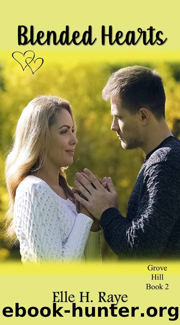 Blended Hearts by Elle H. Raye