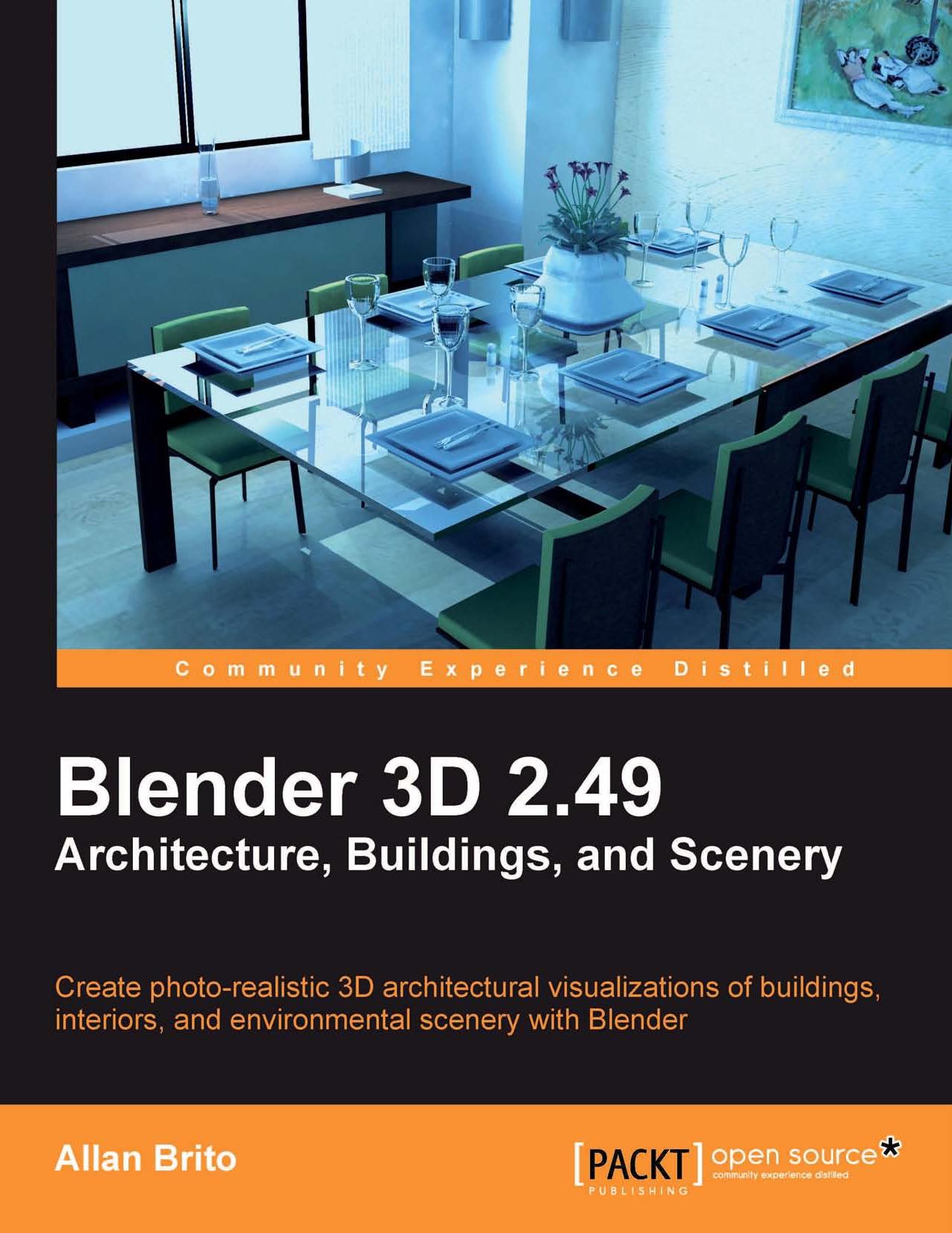 Blender 3D 2.49 Architecture, Buildings, and Scenery (2010) by Allan Brito