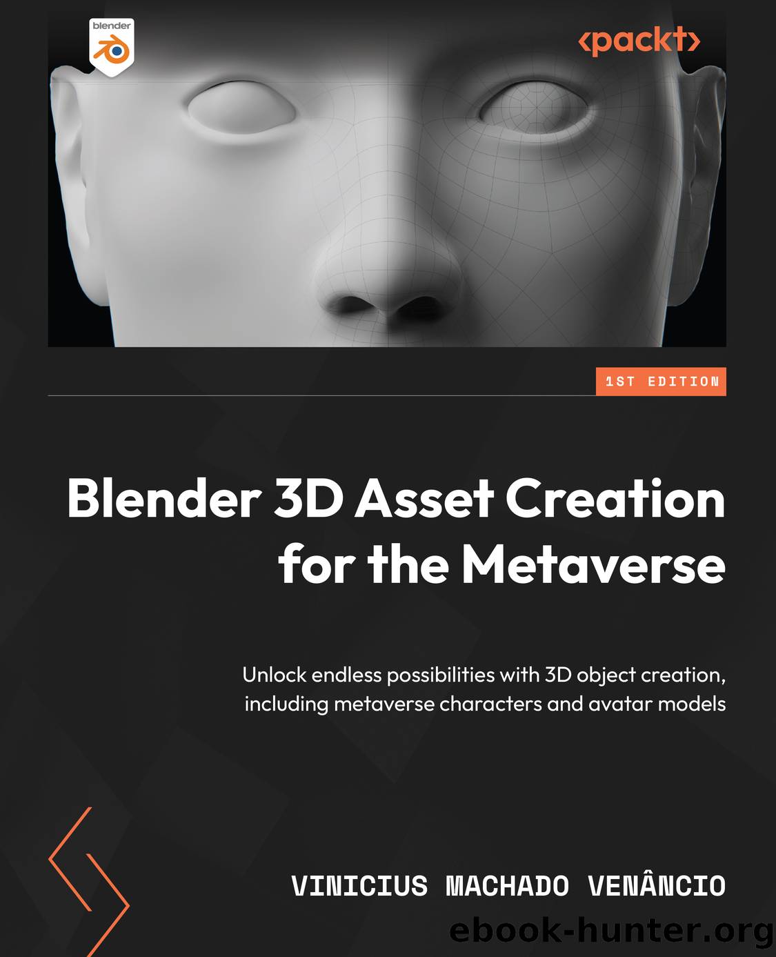 Blender 3D Asset Creation for the Metaverse by Vinicius Machado Venâncio