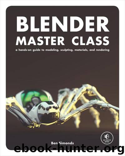 Blender Master Class: a hands-on guide to modeling, sculpting, materials, and rendering by Ben Simonds