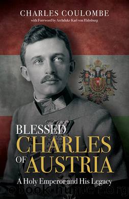 Blessed Charles of Austria by Charles Coulombe