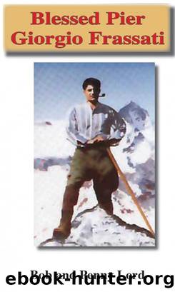 Blessed Pier Giorgio Frassati by Bob Lord & Penny Lord