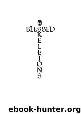 Blessed Skeletons (Digital) by Robert Weaver