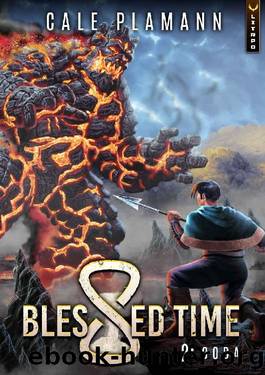 Blessed Time 2: Coda: A LitRPG Adventure by Cale Plamann