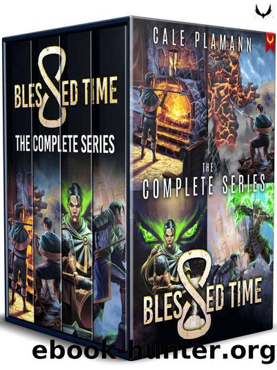 Blessed Time: The Complete Series: (A LitRPG Adventure Box Set) by Cale Plamann
