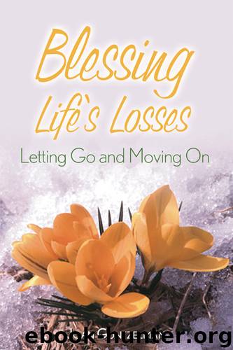 Blessing Life's Losses by joan guntzelman guntzelman joan