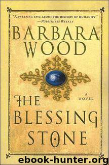 Blessing Stone by Barbara Wood