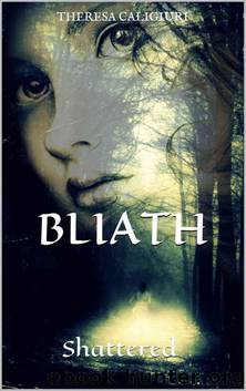 Bliath: Shattered by Theresa Caligiuri