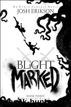Blight Marked (Ethereal Earth Book 3) by Josh Erikson