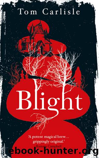 Blight by Tom Carlisle